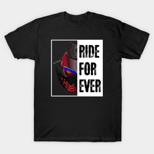 Ride For Ever T-Shirt